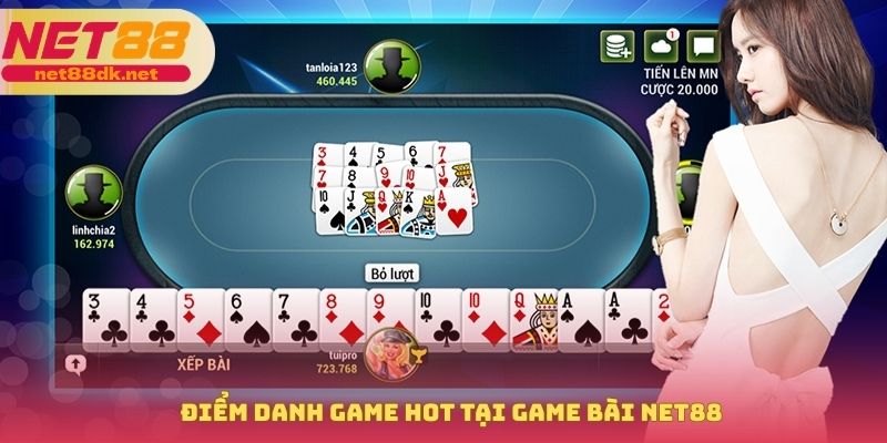 Điểm danh game hot tại game bài NET88