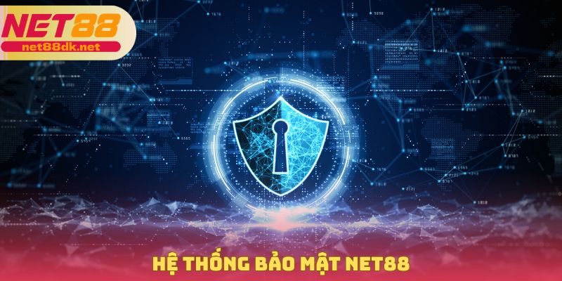 Hệ thống bảo mật NET88