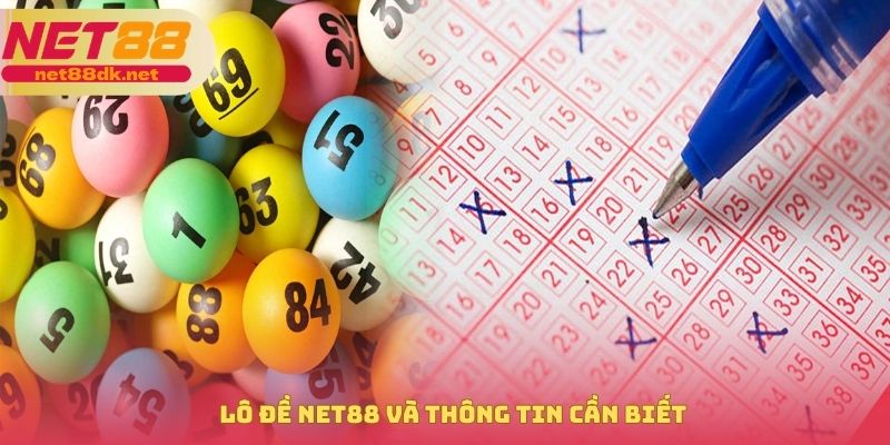 Lô đề NET88 và thông tin cần biết