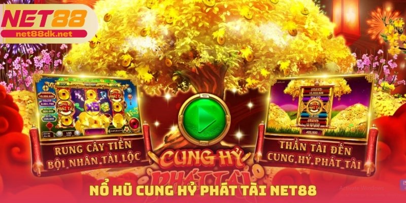 Nổ Hũ Cung Hỷ Phát Tài Net88
