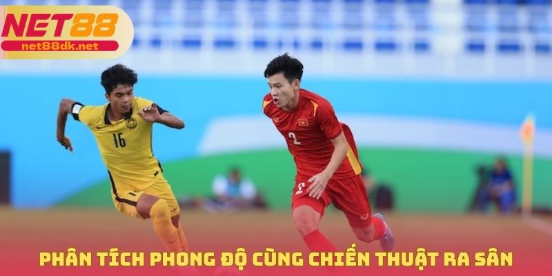 Phân tích phong độ cùng chiến thuật ra sân